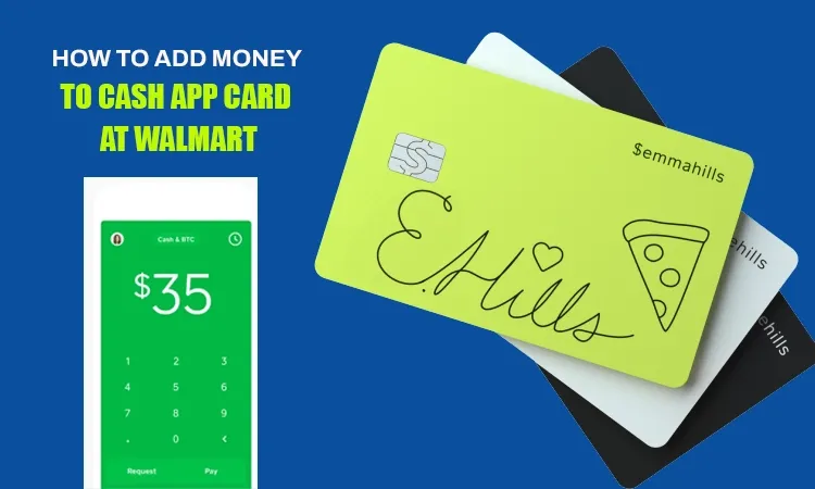 How To Add Money To Cash App Card At Walmart – Complete Guide