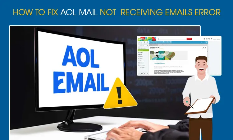 How to Fix AOL Mail Not Receiving Emails Error – [6 Methods]