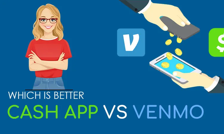Which Is Better Cash App vs Venmo