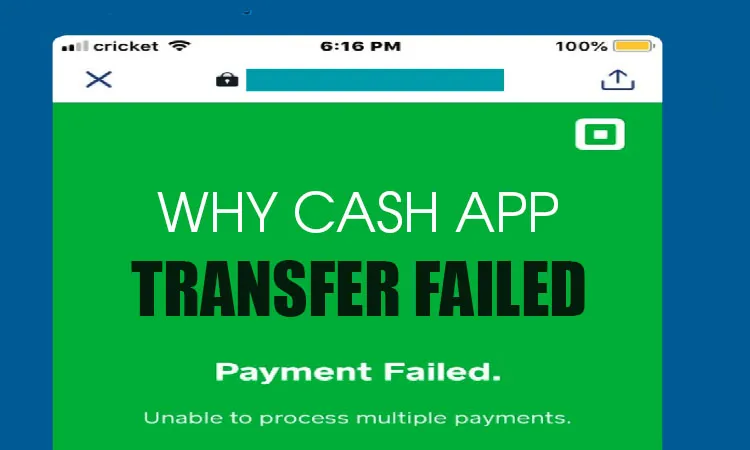 Why Cash App Transfer Failed – [ 5 Steps ]