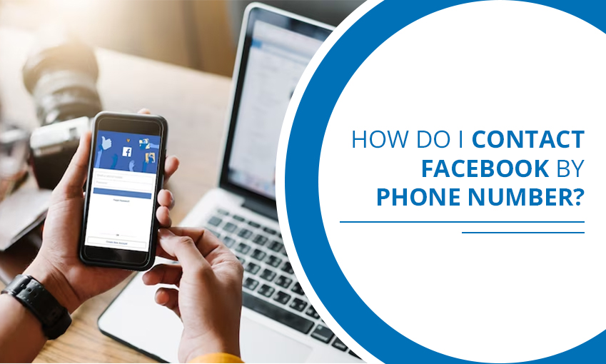 How Do I Contact Facebook By Phone Number?