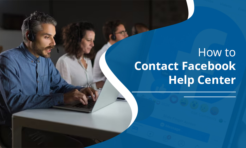 How To Contact Facebook Help Center For Any Issue